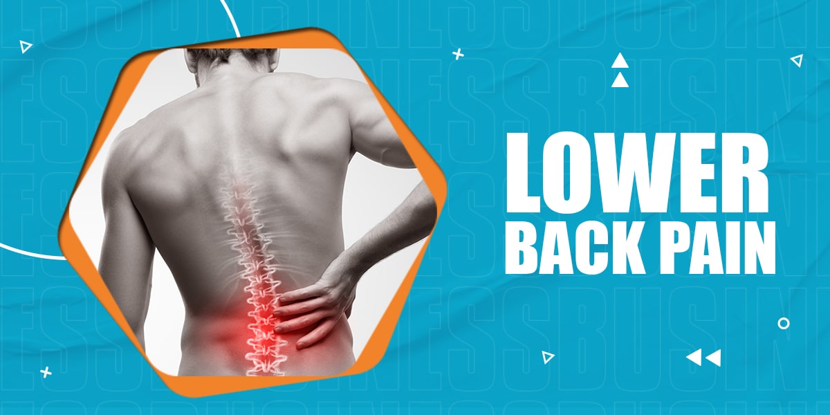 Lower Back Pain: Causes, Diagnosis and Treatments